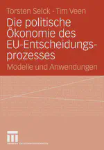 Politischer Konflikt im Entscheidungsfindungsprozess des Ministerrats der Europäischen Union: Eine empirische Analyse institutioneller Einflussfaktoren